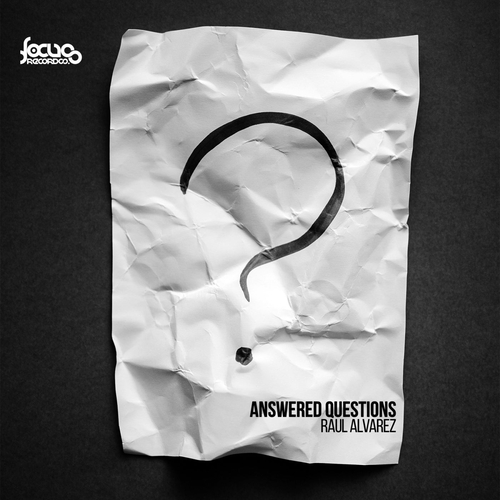 Raul Alvarez - Answered Questions [FOCUSRECORDS107]